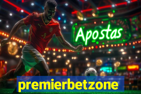 premierbetzone aposta online