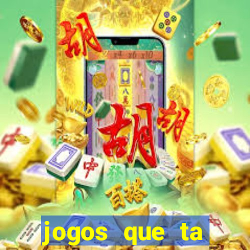 jogos que ta pagando de verdade