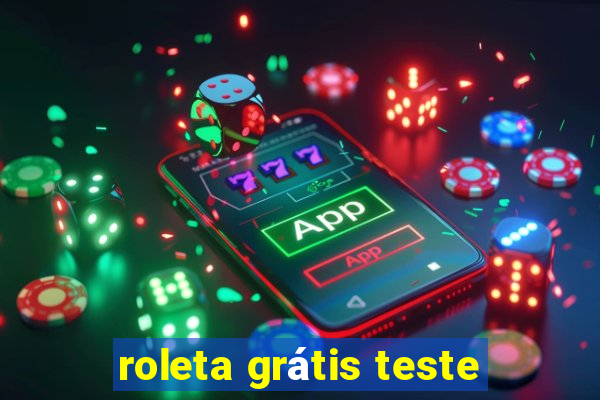 roleta grátis teste