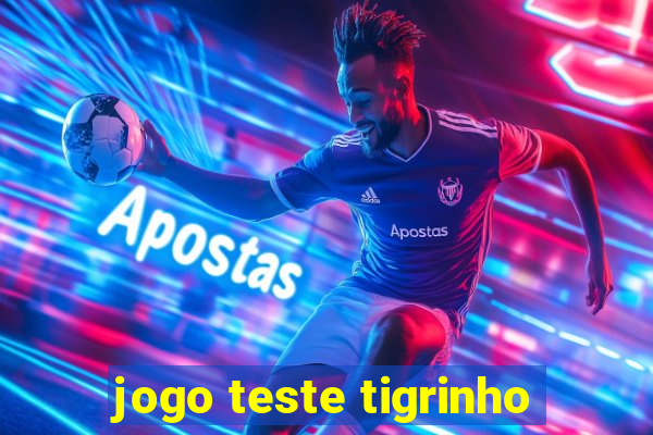 jogo teste tigrinho