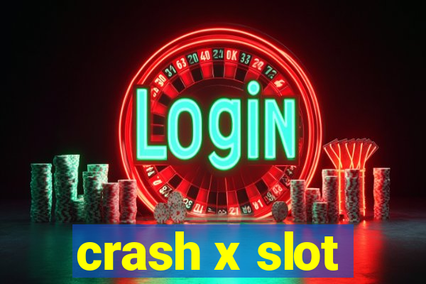 crash x slot