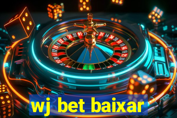 wj bet baixar