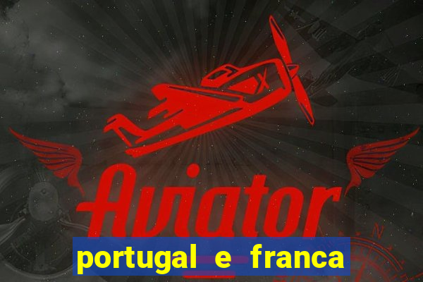 portugal e franca onde assistir