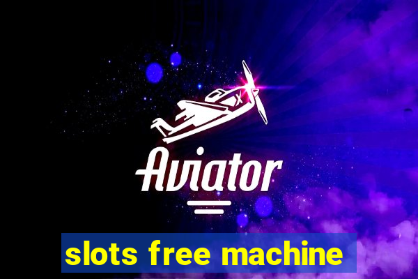 slots free machine