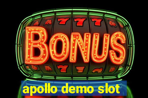 apollo demo slot