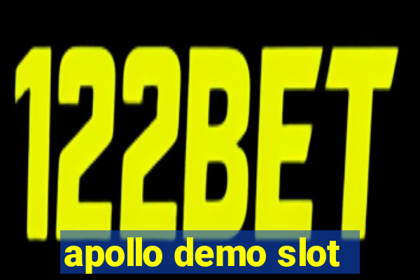 apollo demo slot