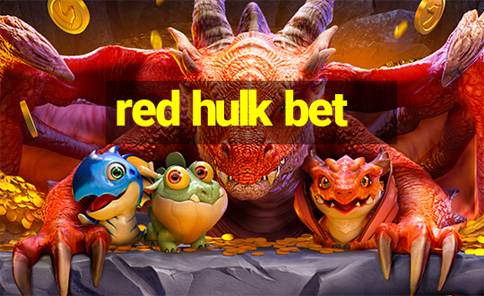 red hulk bet