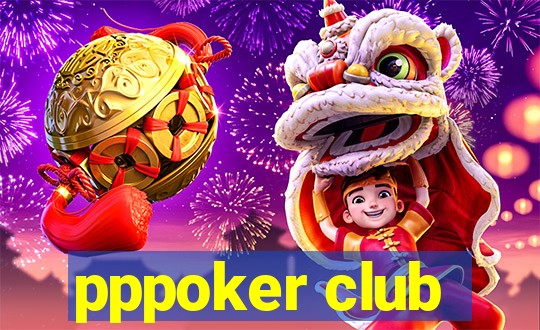 pppoker club