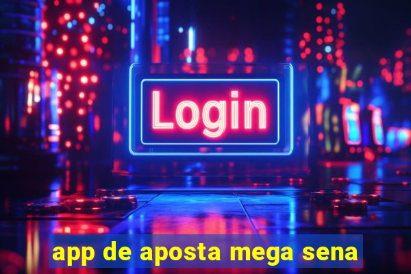 app de aposta mega sena