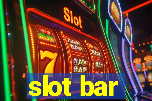 slot bar