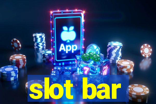 slot bar