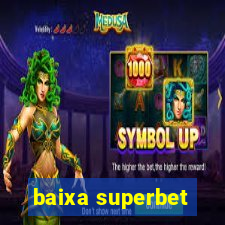 baixa superbet