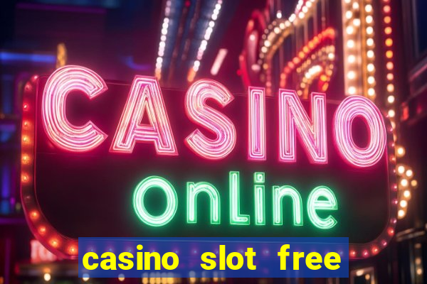 casino slot free games fun