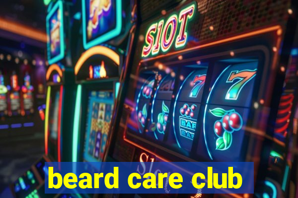 beard care club