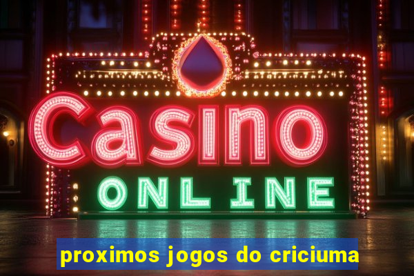 proximos jogos do criciuma