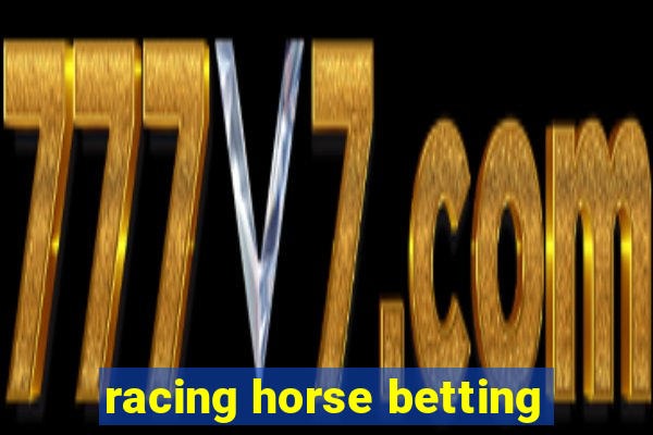 racing horse betting