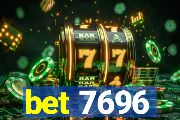 bet 7696