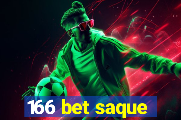 166 bet saque