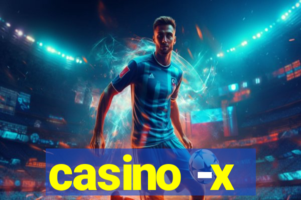 casino -x