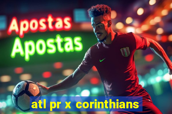 atl pr x corinthians