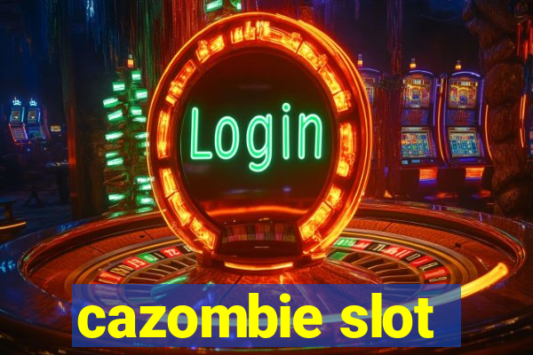 cazombie slot