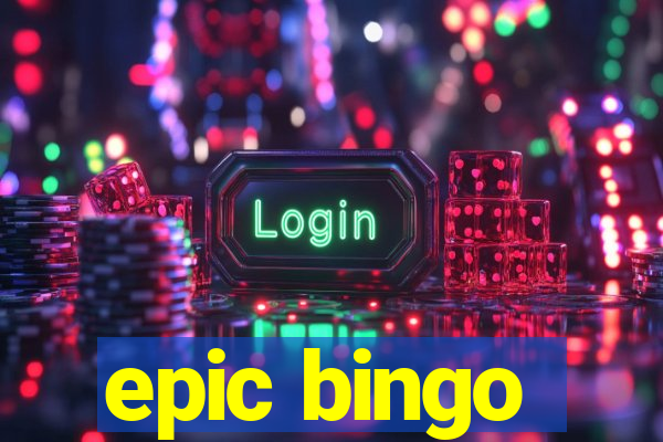 epic bingo