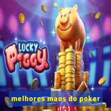 melhores maos do poker