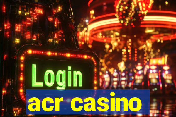 acr casino