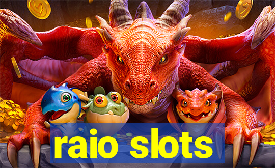 raio slots