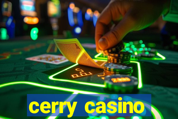 cerry casino