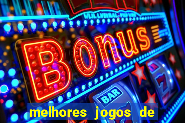 melhores jogos de slots para ganhar dinheiro