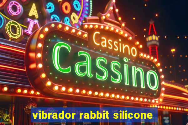 vibrador rabbit silicone