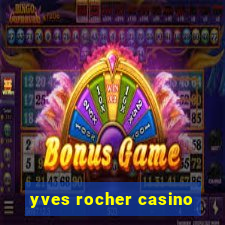 yves rocher casino