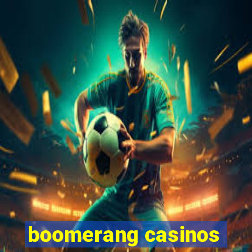 boomerang casinos