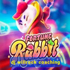 dj willrock coaching