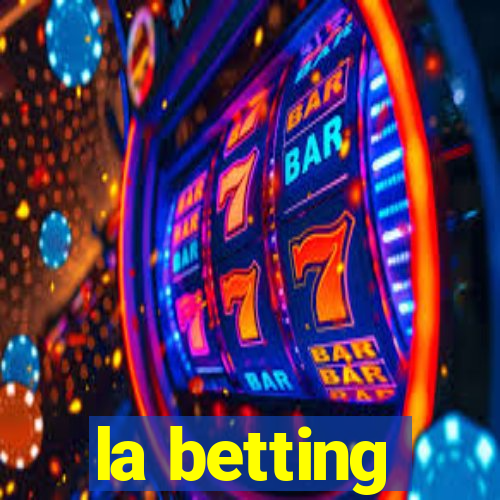 la betting