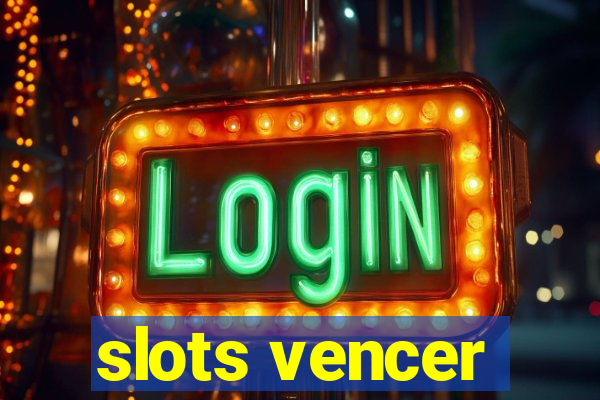 slots vencer