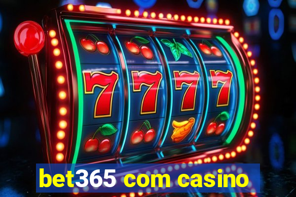 bet365 com casino