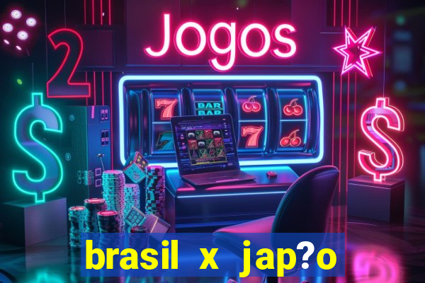 brasil x jap?o feminino palpite