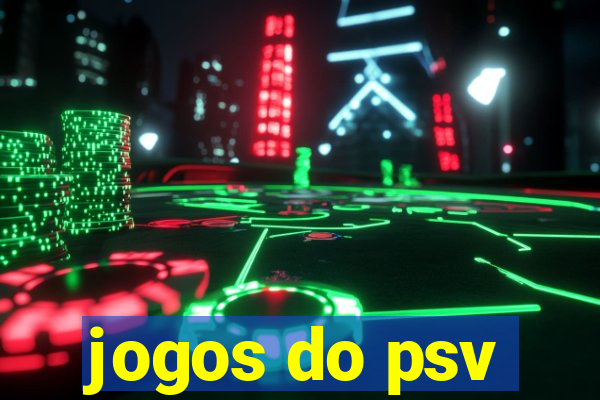 jogos do psv