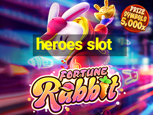 heroes slot