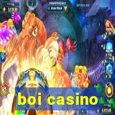 boi casino