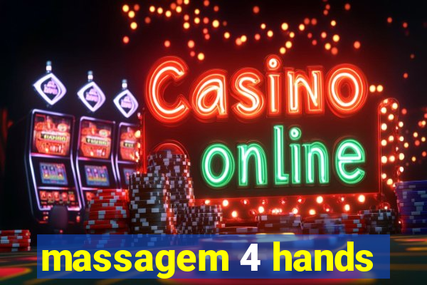 massagem 4 hands