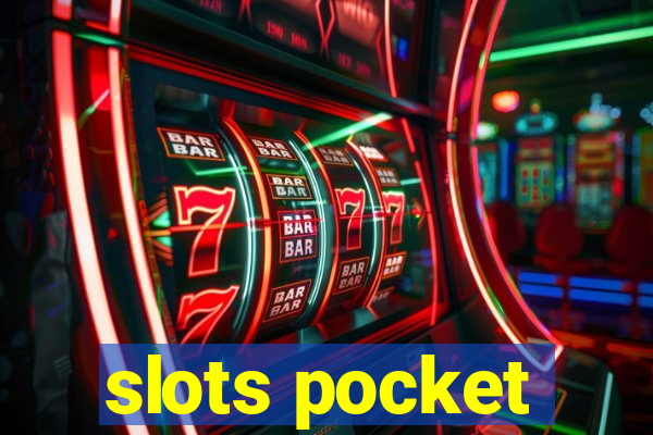 slots pocket