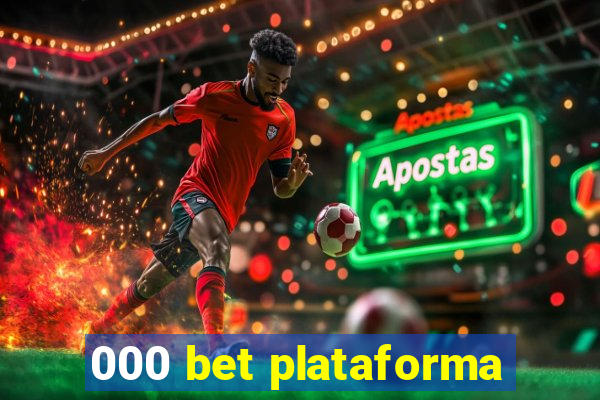 000 bet plataforma