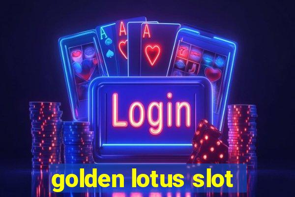 golden lotus slot