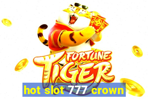 hot slot 777 crown