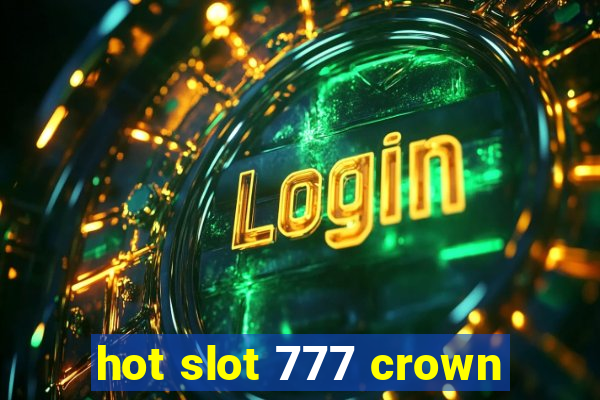 hot slot 777 crown