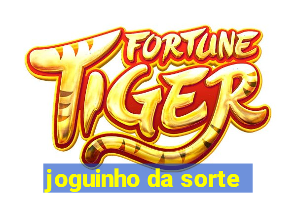 joguinho da sorte