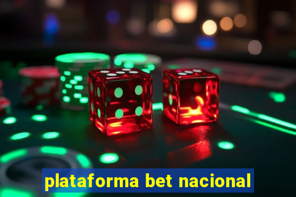 plataforma bet nacional